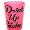 Buy ???? Drink Up Bitches Shot Glass ⭐