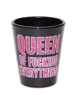 Best deal ???? Queen of Fucking Everything Shot Glass - 2 oz ????