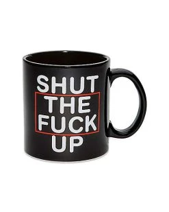 Coupon ✔️ Shut The Fuck Up Coffee Mug - 22 oz. ????