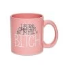 Best Pirce ???? I'm Still A Bitch Coffee Mug - 22 oz. ❤️