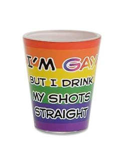 Cheapest ???? I'm Gay But I Drink My Shots Straight Pride Shot Glass - 1.5 oz. ????