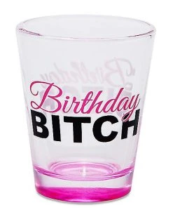 Promo ???? Birthday Bitch Shot Glass - 2 oz. ????