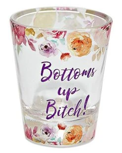 Best Sale ✨ Floral Bottoms Up Bitch Shot Glass - 2 oz. ????