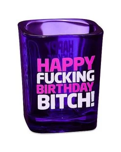 Cheapest ???? Happy Fucking ???? Birthday Bitch Shot Glass - 2 oz. ????