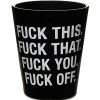 Hot Sale ❤️ Fuck This That You Off Shot Glass - 1.5 oz. ????