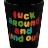 Cheapest ⌛ Fuck Around and Find Out Shot Glass - 2 oz. ????